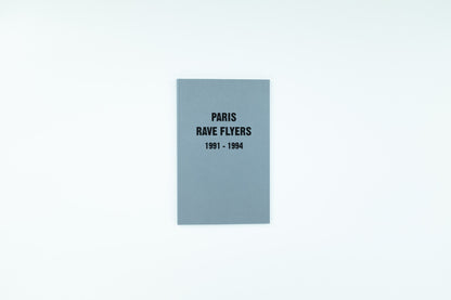 Paris Rave Flyers 1991-1994